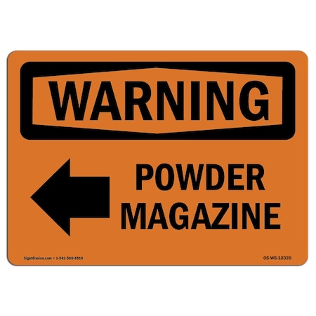 Signmission OSHA WARNING Sign, Powder Magazine Left Arrow, 14in X 10in Aluminum, 10" W, 14" L, Landscape OS-WS-A-1014-L-12339